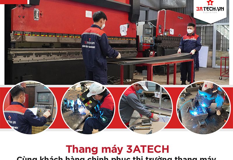 3ATECH - Không ngừng cải tiến máy móc, nâng cao hiệu suất sản xuất thang máy